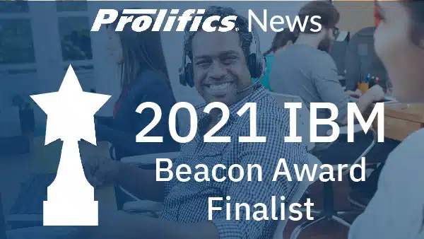 PROLIFICS NEWS - IBM Recognizes Prolifics with three Beacon Finalists