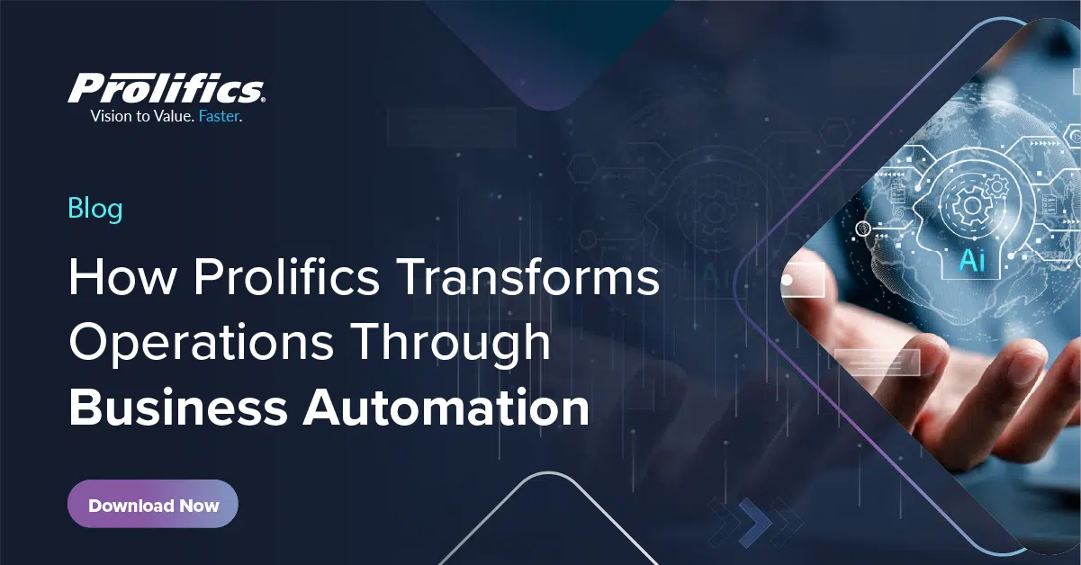 How Prolifics Transforms Operations Through Business Automation