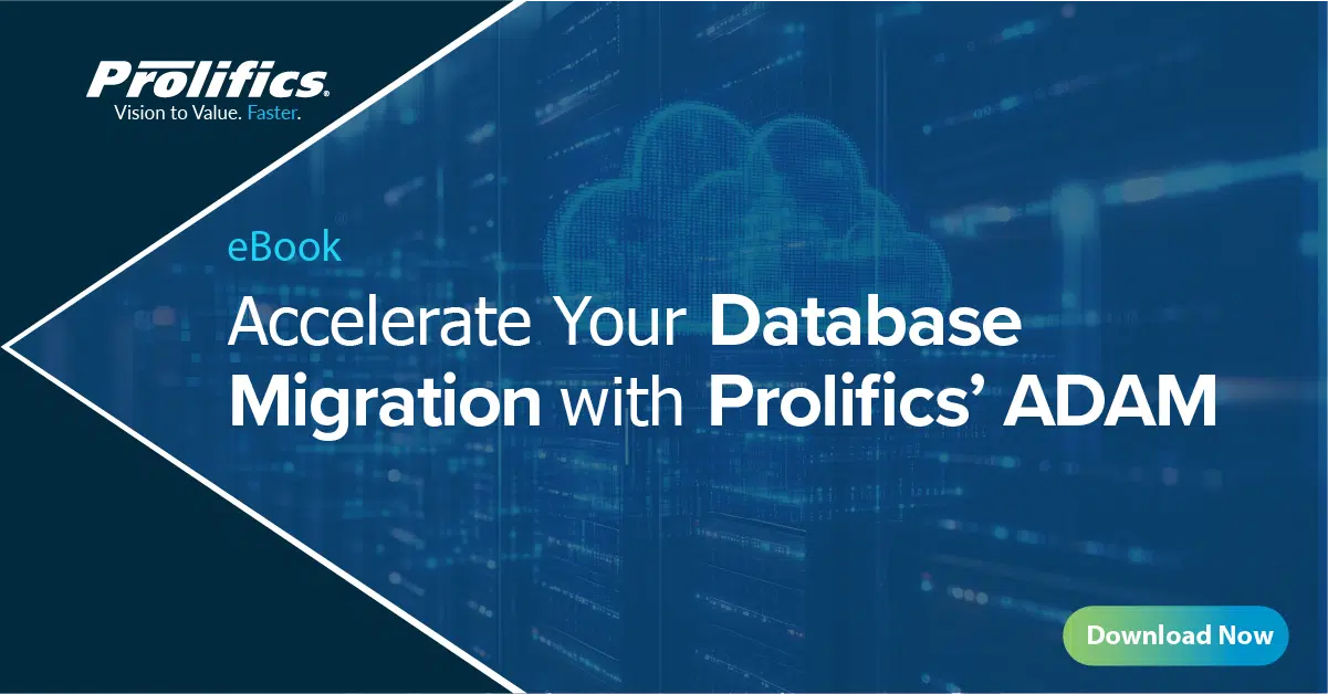 eBook: Accelerate Your Database Migration with Prolifics’ ADAM