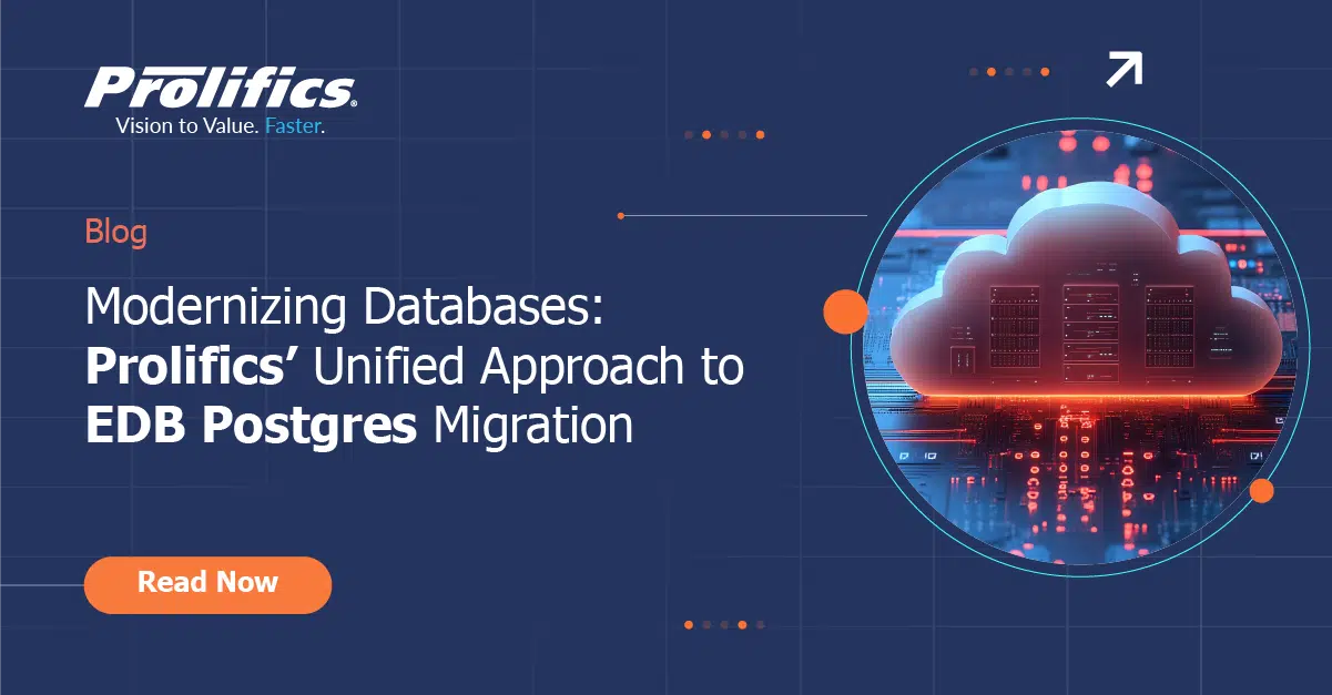 Modernizing Databases: Prolifics’ Unified Approach to EDB Postgres Migration