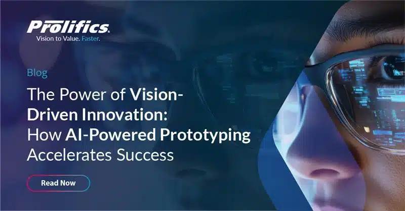 The Power of Vision-Driven Innovation: How AI-Powered Prototyping Accelerates Success