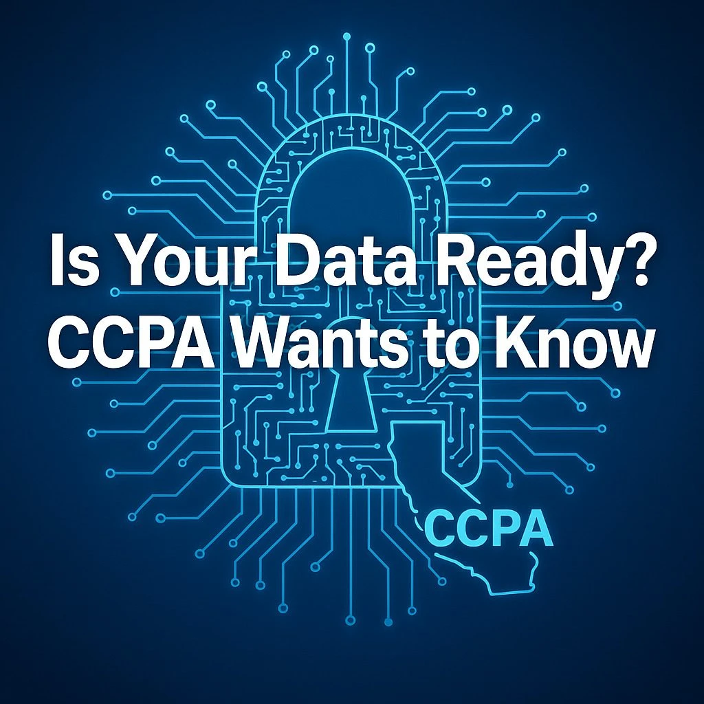 Is Your Data Ready? CCPA Wants to Know
