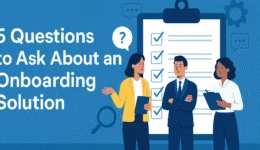 5 key questions to ask about an onboarding solution
