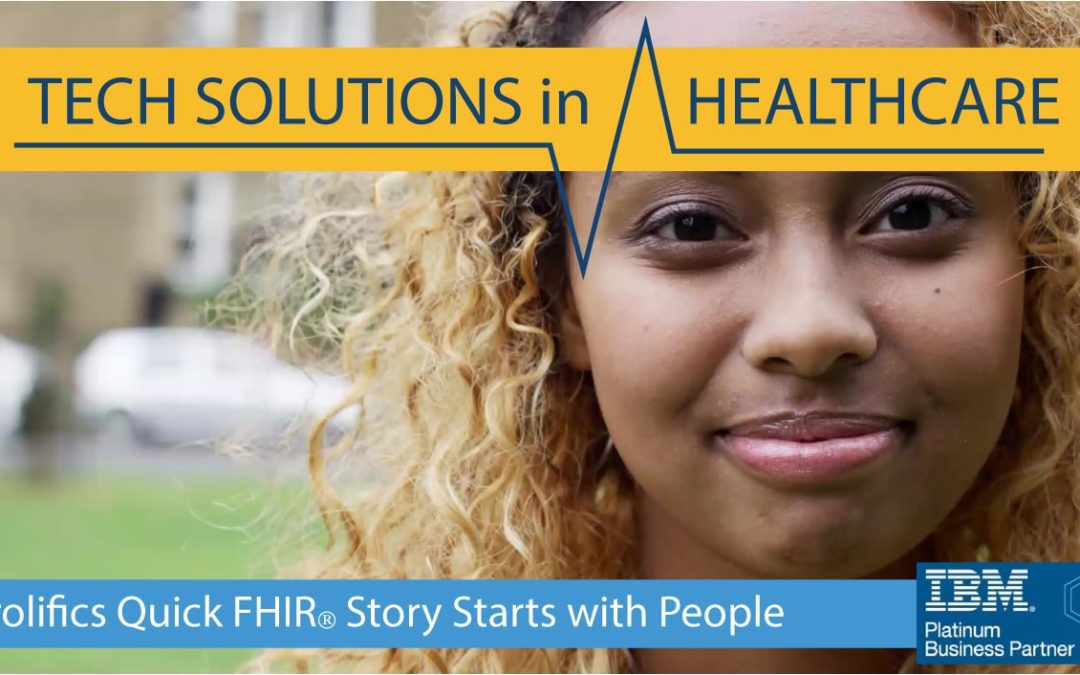 Prolifics Quick FHIR Story Starts with People