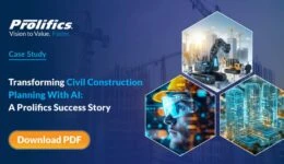 TRANSFORMING CIVIL CONSTRUCTION PLANNING WITH AI A PROLIFICS SUCCESS STORY-01 1