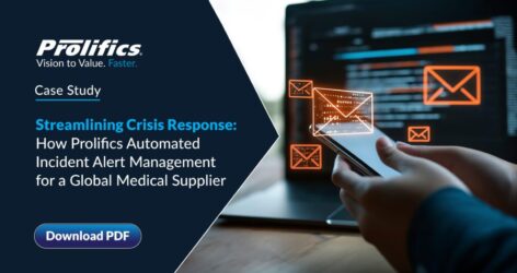 Streamlining Crisis Response: How Prolifics Automated Incident Alert Management for a Global Medical Supplier