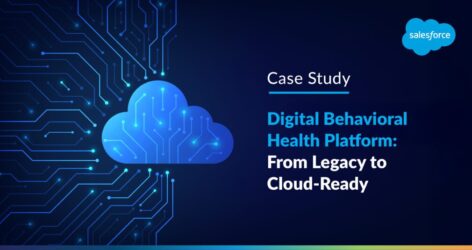 Digital Behavioral Health Platform: From Legacy to Cloud-Ready