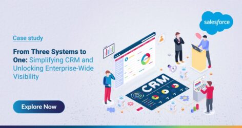From Three Systems to One: Simplifying CRM and Unlocking Enterprise-Wide Visibility
