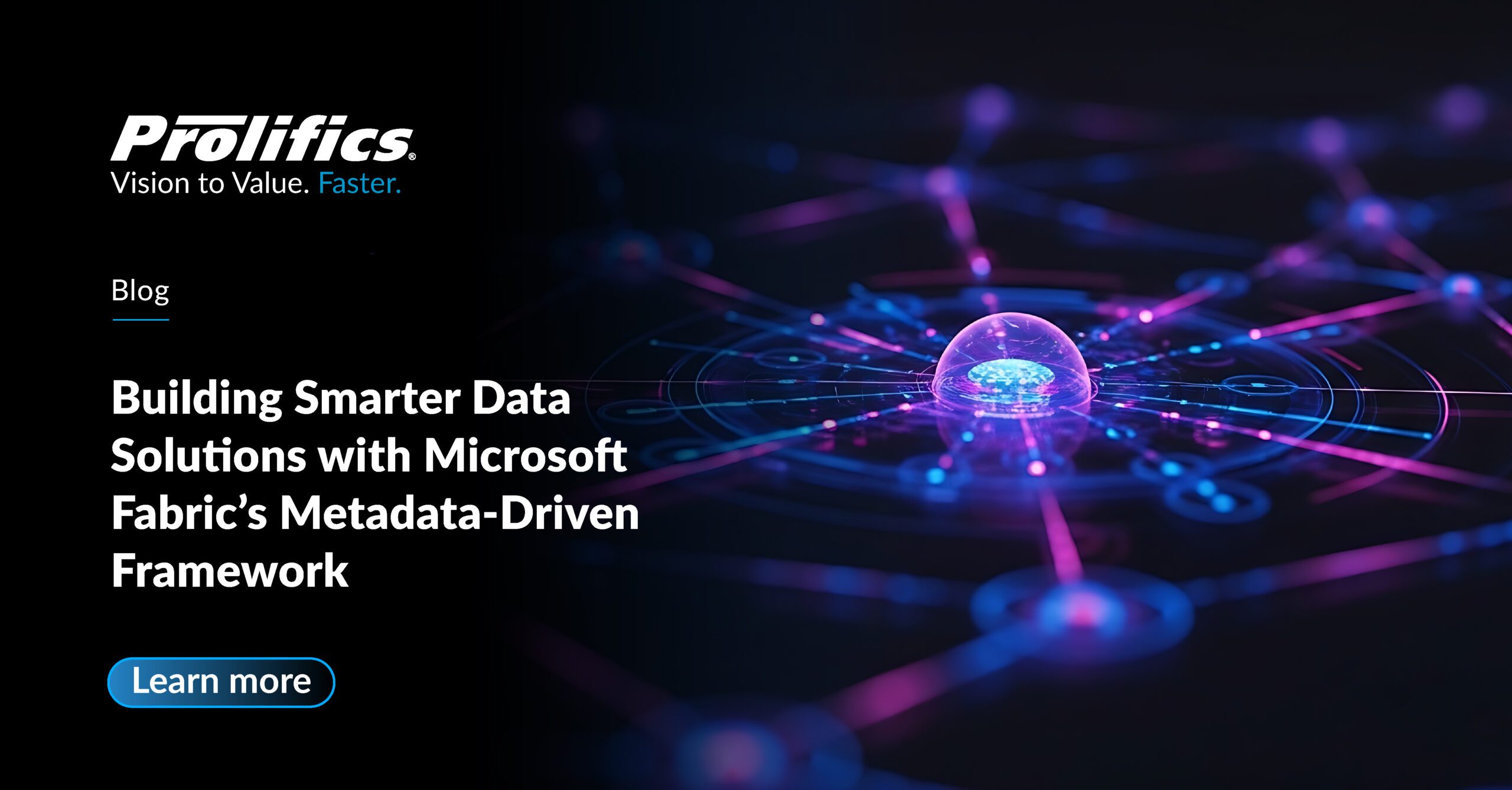 Microsoft Fabric: Building a Smarter Metadata-Driven Framework for Modern Data Engineering