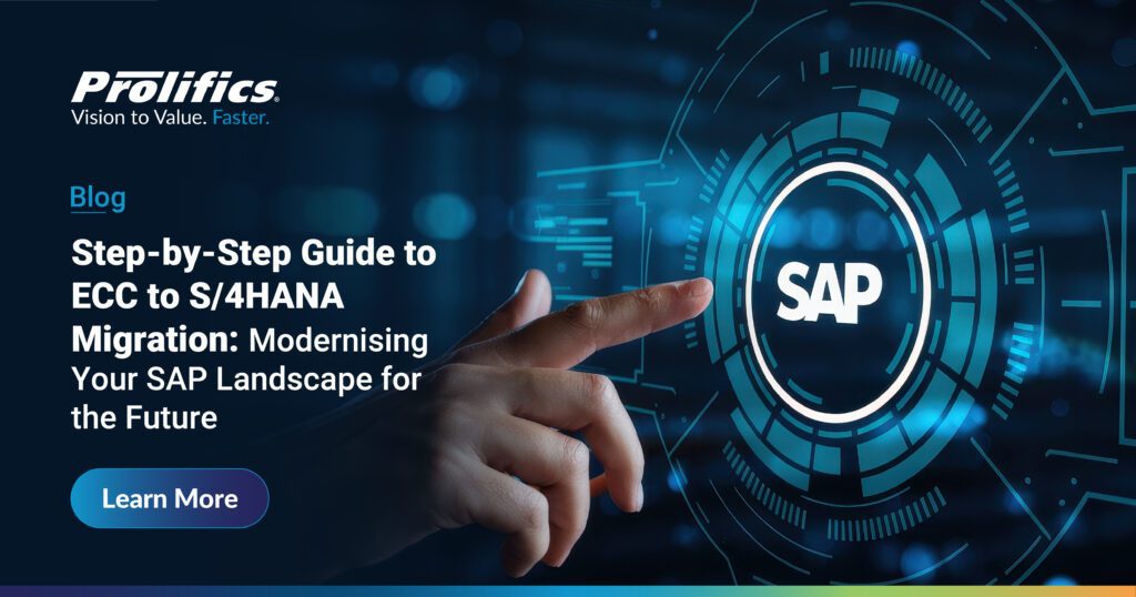 Modernize SAP With ECC To S/4HANA Migration | Prolifics