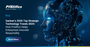 Gartner’s 2026 Top Strategic Technology Trends 2025 How Prolifics Helps Enterprises Innovate Responsibly Gartner 2026 technology trends explained with AI, governance, and security focus