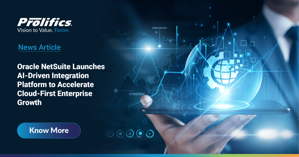 NetSuite Integration Platform Launches AI Integration | Prolifics